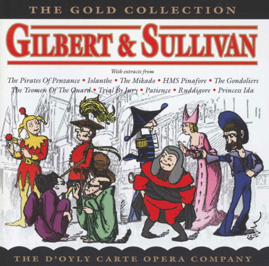 Cover for Gilbert &amp; Sullivan · Gilbert &amp; Sullivan - The Gold Collection (CD) (2010)