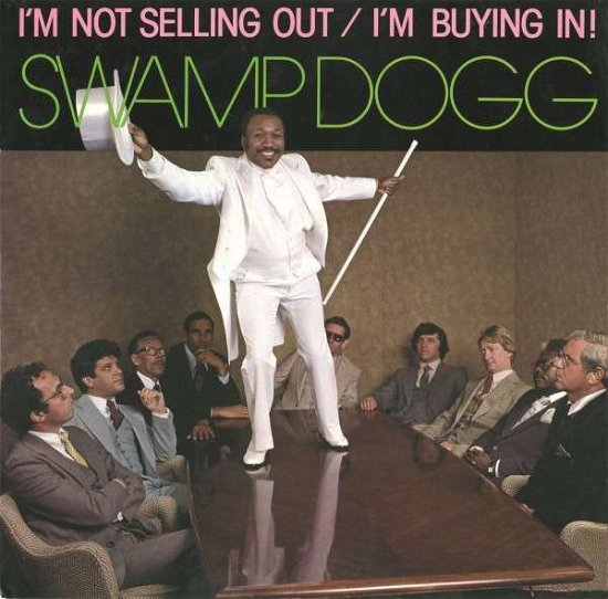 Cover for Swamp Dogg · I’M Not Selling Out / I’M Buying In! (CD) (2015)