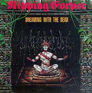 Cover for Ripping Corpse · Dreaming With The Dead (CD) (2010)