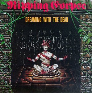 Cover for Ripping Corpse · Dreaming with the Dead (CD) (2007)