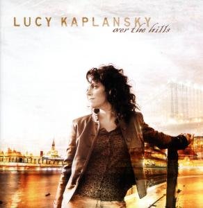 Over the Hills - Kaplansky Lucy - Musik - Red House - 0033651020028 - 21. marts 2007