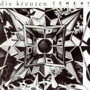 Cover for Die Kreuzen · Cement (CD) (2020)