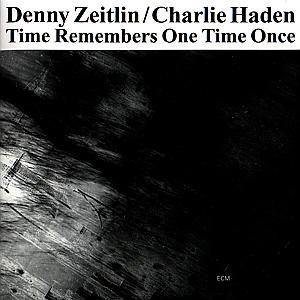 Time Remembers One T - Zeitlin Denny / Haden Charlie - Musik - SUN - 0042283702028 - 1. september 1992