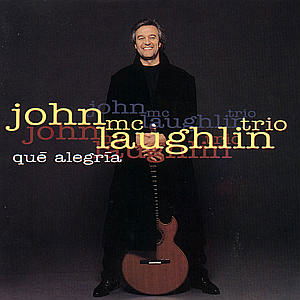 Que Alegria - John Mclaughlin - Música - POL - 0042283728028 - 20 de dezembro de 2005