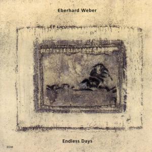 Endless Days - Eberhard Weber - Musiikki - ECM - 0044001342028 - torstai 31. toukokuuta 2001