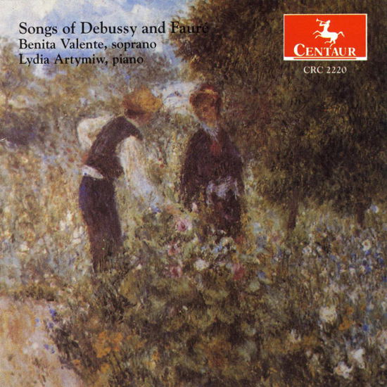 Songs of Debussy & Faure - Valente / Artymiw - Muzyka - CENTAUR - 0044747222028 - 30 stycznia 1996