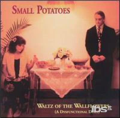 Waltz of the Wallflowers - Small Potatoes - Musiikki - Wind River - 0045507401028 - maanantai 3. toukokuuta 2004