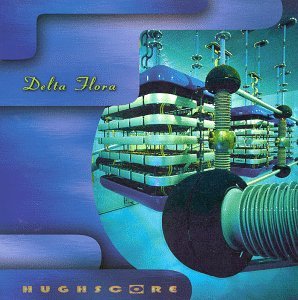 Cover for Hughscore · Delta Flora (CD) (2009)