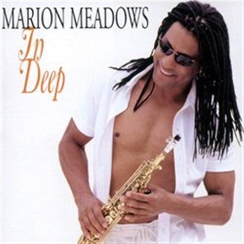 In Deep - Marion Meadows - Musiikki - HEADS UP - 0053361307028 - sunnuntai 9. heinäkuuta 2006