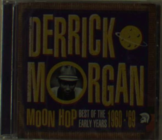Cover for Derrick Morgan · Moon Hop: Best of the Early Years 1960-69 (CD) [Remastered edition] (2003)