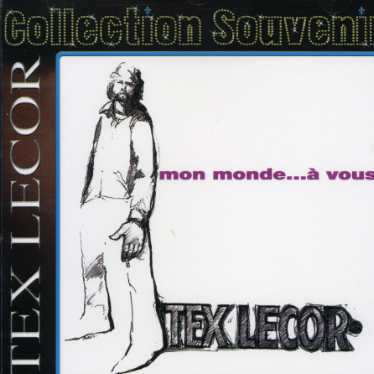 Cover for Tex Lecor · Mon Monde... a Vous (CD) (1990)