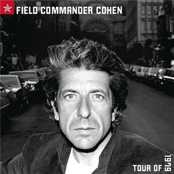 Field Commander Cohen:tour of 1979 - Leonard Cohen - Musiikki - POP - 0074646621028 - tiistai 20. helmikuuta 2001