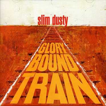 Cover for Slim Dusty · Glory Bound Train (CD) (1996)