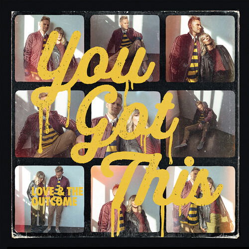 Cover for Love &amp; The Outcome · You Got This (CD) (2020)