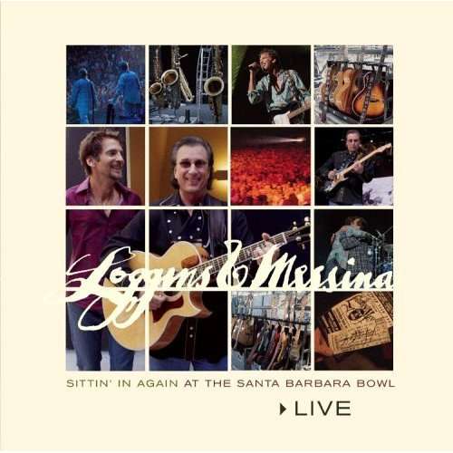 Cover for Loggins and Messina · Live: Sittin in Again at Santa Barbara Bowl (CD) (2005)