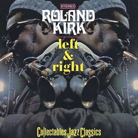 Left & Right - Rahsaan Roland Kirk - Musiikki - COLLECTABLES - 0090431634028 - tiistai 13. elokuuta 2002