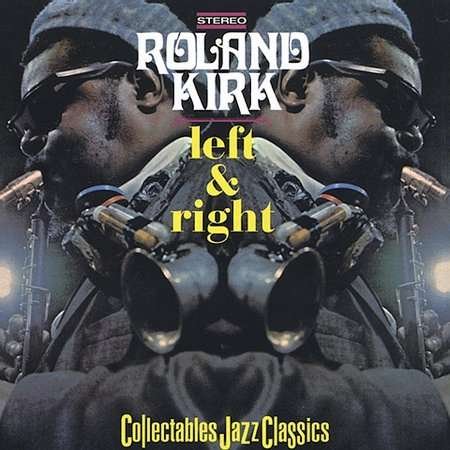 Cover for Rahsaan Roland Kirk · Left &amp; Right (CD) [Remastered edition] (2002)