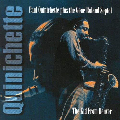 Cover for Quinichette Paul / Septet Gene Roland · The Kid from Denver (CD) (1995)