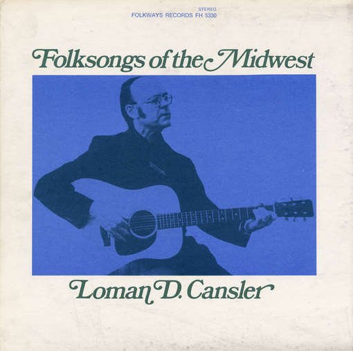 Folksongs of the Midwest - Loman Cansler - Musik - Folkways Records - 0093070533028 - 30. Mai 2012