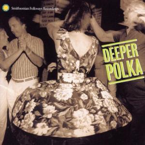 Deeper Polka: More Dance Music from Midwest / Var (CD) (2002)