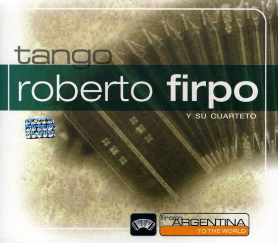 Cover for Roberto Firpo · From Argentina to the Wor (CD) (2013)