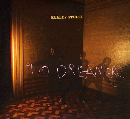 Cover for Kelley Stoltz · To Dreamers (CD) (2010)