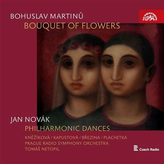 Martinu: Bouquet Of Flowers: Novak: Philharmonic Dances - Katerina Knezkova / Michaela Kapustova / Prague Philharmonic Choir - Muziek - SUPRAPHON - 0099925422028 - 17 november 2017