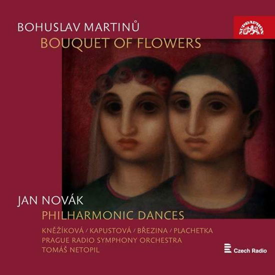 Katerina Knezkova / Michaela Kapustova / Prague Philharmonic Choir · Martinu: Bouquet Of Flowers: Novak: Philharmonic Dances (CD) (2017)