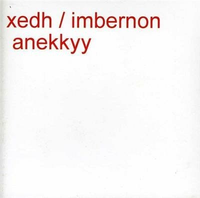 Anekkyy - Xedh-imbernon - Musik -  - 0103060002028 - 12. marts 2013