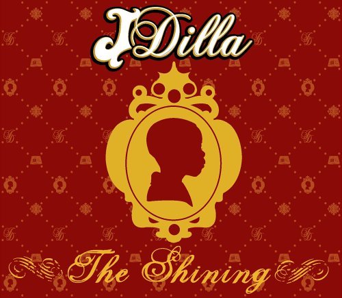 Cover for J Dilla · The Shining (CD) (2006)