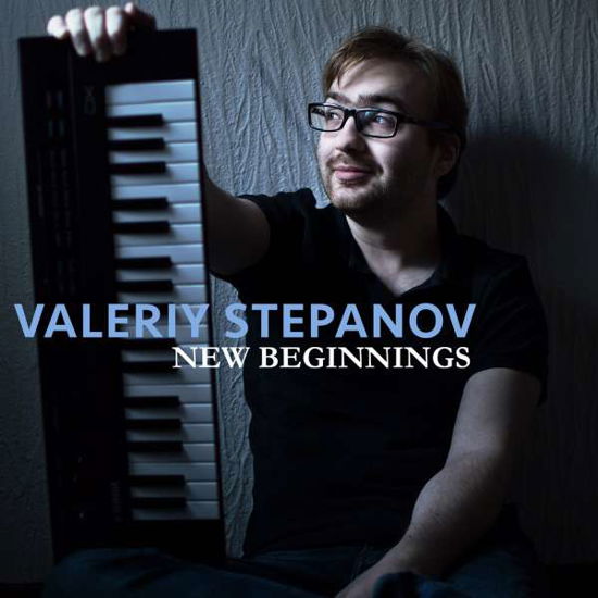 New Beginnings - Valeriy Stepanov - Música - CDB - 0191061091028 - 24 de abril de 2017