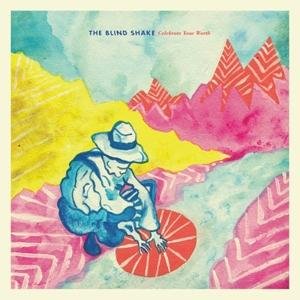 Blind Shake · Celebrate Your Worth (CD) (2016)