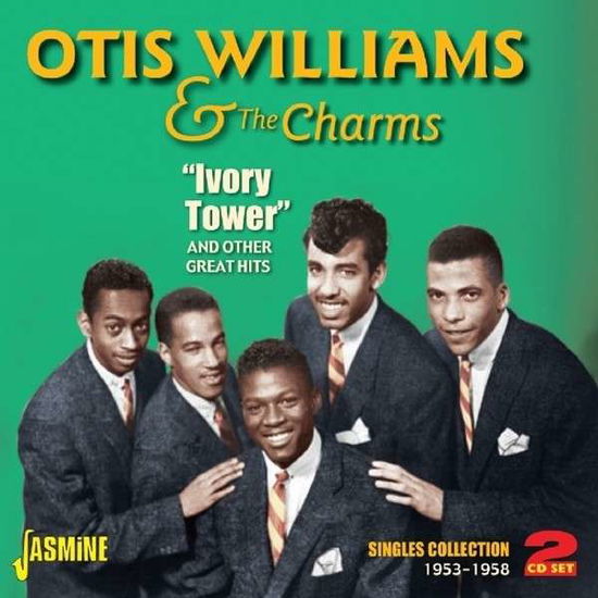 Ivory Tower And Other Great Hits - Williams, Otis & The Charms - Musiikki - JASMINE - 0604988076028 - maanantai 26. toukokuuta 2014