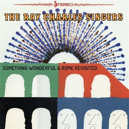 Cover for Ray -Singers- Charles · Something Wonderful &amp; Rome Revisited (CD) (2014)