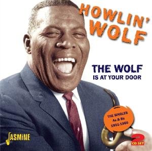 The Wolf Is At Your Door. Singles As & Bs 1951-1960 - Howlin' Wolf - Muziek - JASMINE - 0604988302028 - 24 mei 2011