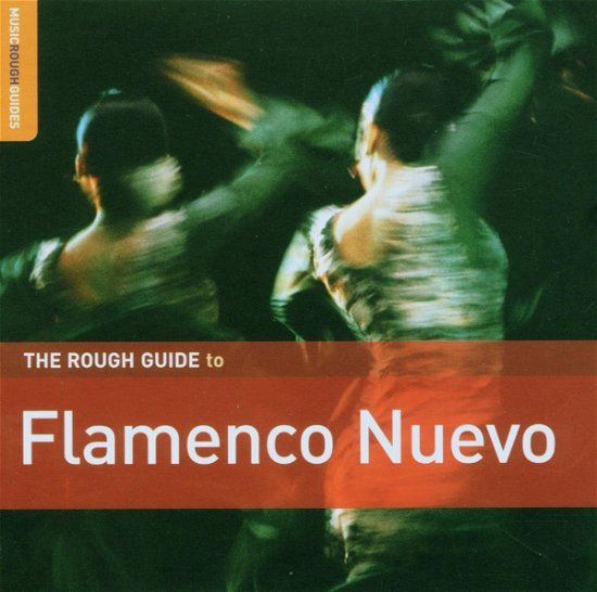 Rough Guide To Flamenco Nuevo (The) / Various - V/A - Musik - LOCAL - 0605633117028 - 16 juni 2008