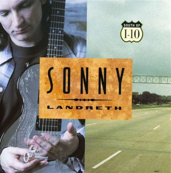 Cover for Sonny Landreth · South of 1-10  [australian Import] (CD) (2002)