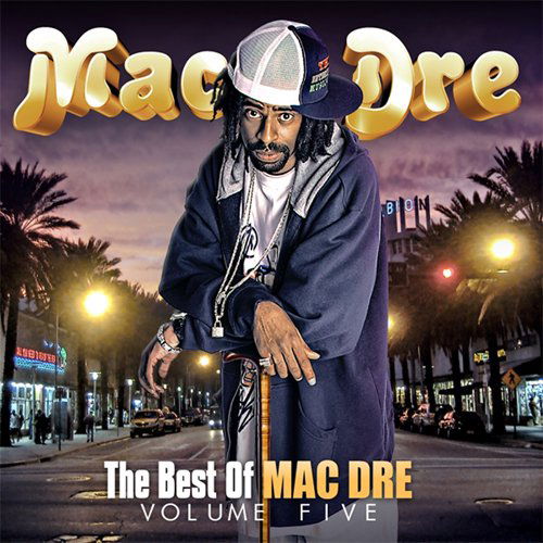 Best of Mac Dre 5 - Mac Dre - Musik - TZ.N - 0618763708028 - 19 januari 2010