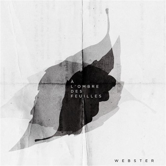 Cover for Webster · A L'ombre Des Feuilles (CD) (2013)