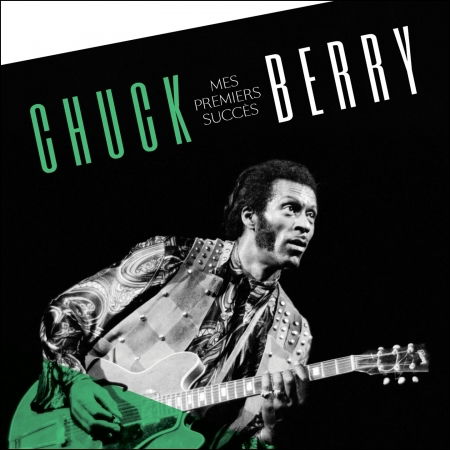 Mes Premiers Succes - Chuck Berry - Musik - ROCK - 0619061601028 - 11. Dezember 2020