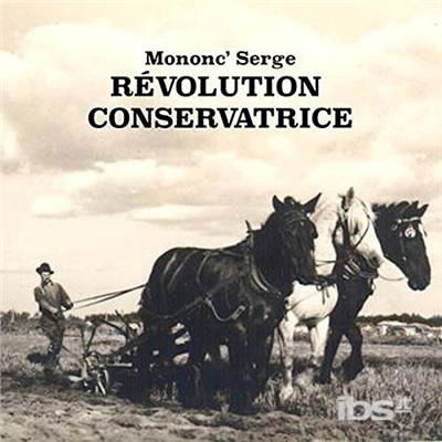 Cover for Mononc Serge · Revolution Conservatrice (CD) (2017)