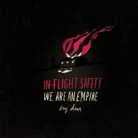 Cover for In-Flight Safety · We Are An Empire My Dear (CD) (2009)