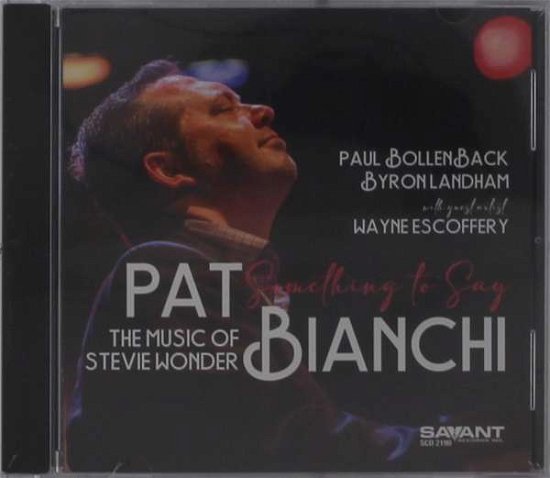 Cover for Pat Bianchi · Something To Say - The Music Of Stevie Wonder (CD) (2021)