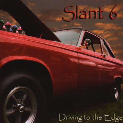 Cover for Slant 6 · Driving to the Edge (CD) (2003)