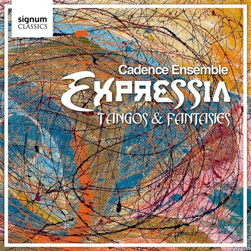Cover for Piazzolla / Gardel / Gershwin / Cadence Ensemble · Expressia: Tangos &amp; Fantasies (CD) (2009)