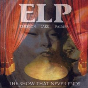 Cover for Emerson Lake &amp; Palmer · Show That Never Ends (CD) (2001)