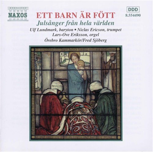 Cover for Sjöberg,Fred / Örebro Chamber Choir · Ett Barn Är Fött (CD) (1998)