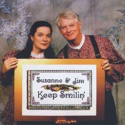 Keep Smilin' - Suzanne & Jim - Musiikki - CD Baby - 0639441007028 - tiistai 23. joulukuuta 2003