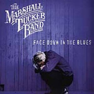 Face Down in the Blues =r - Marshall Tucker Band - Música - BEYOND - 0639857824028 - 9 de outubro de 2005
