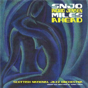 Cover for Scottish National Jazz Orch · Miles Ahead (CD)